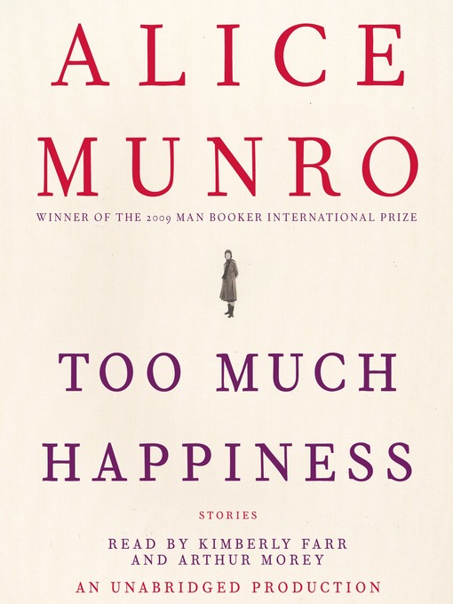 Title details for Too Much Happiness by Alice Munro - Available